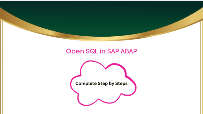 Open SQL in SAP ABAP SAP Open SQL Open SQL tutorial in SAP ABAP Open SQL in SAP ABAP examples Open SQL programming in SAP ABAP Open SQL tutorial in SAP ABAP for beginners Open SQL tutorial in SAP ABAP for beginners